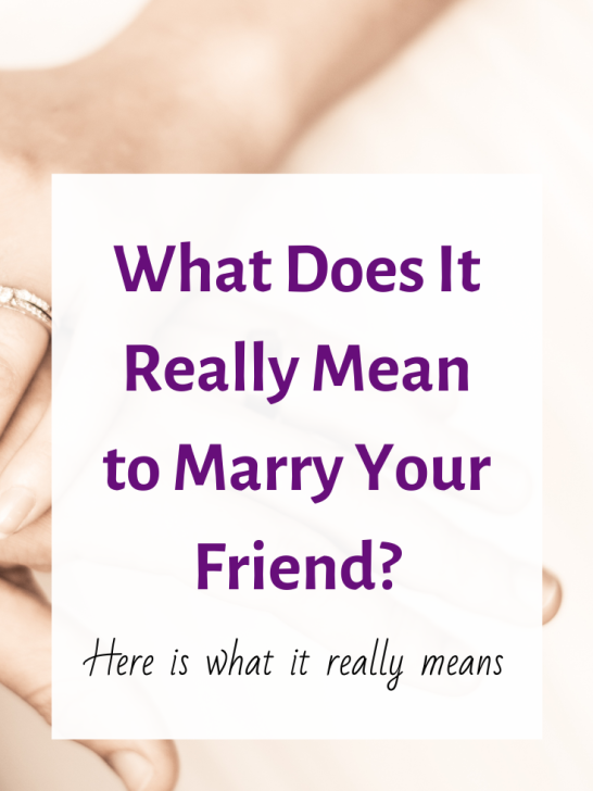 Why “Marry Your Best Friend” is Terrible Advice