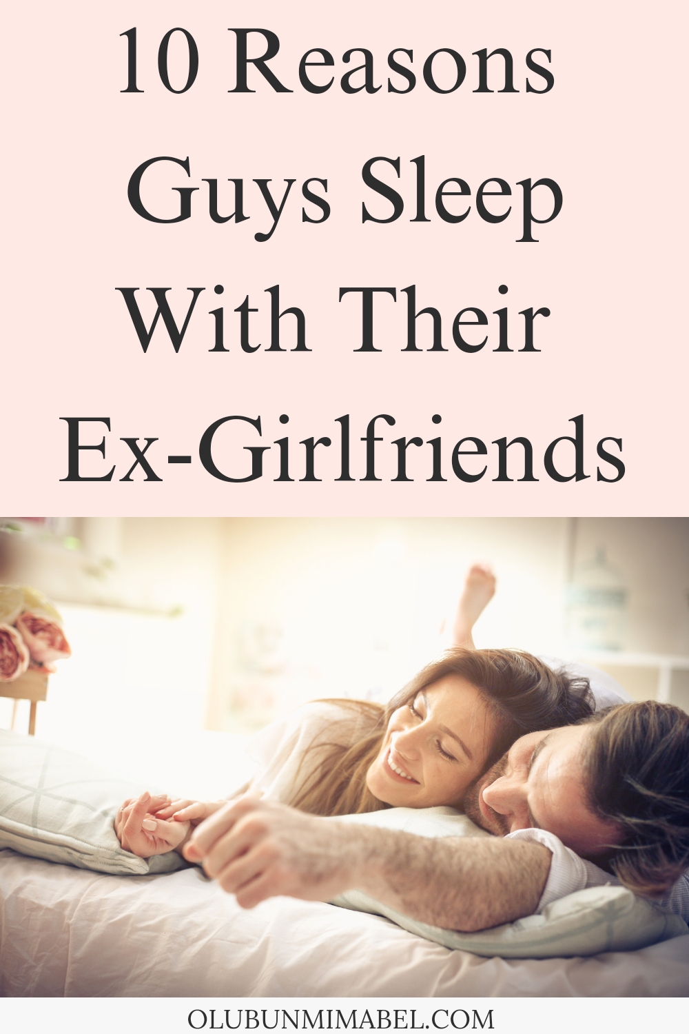 Reasons Guys Sleep With Their Ex