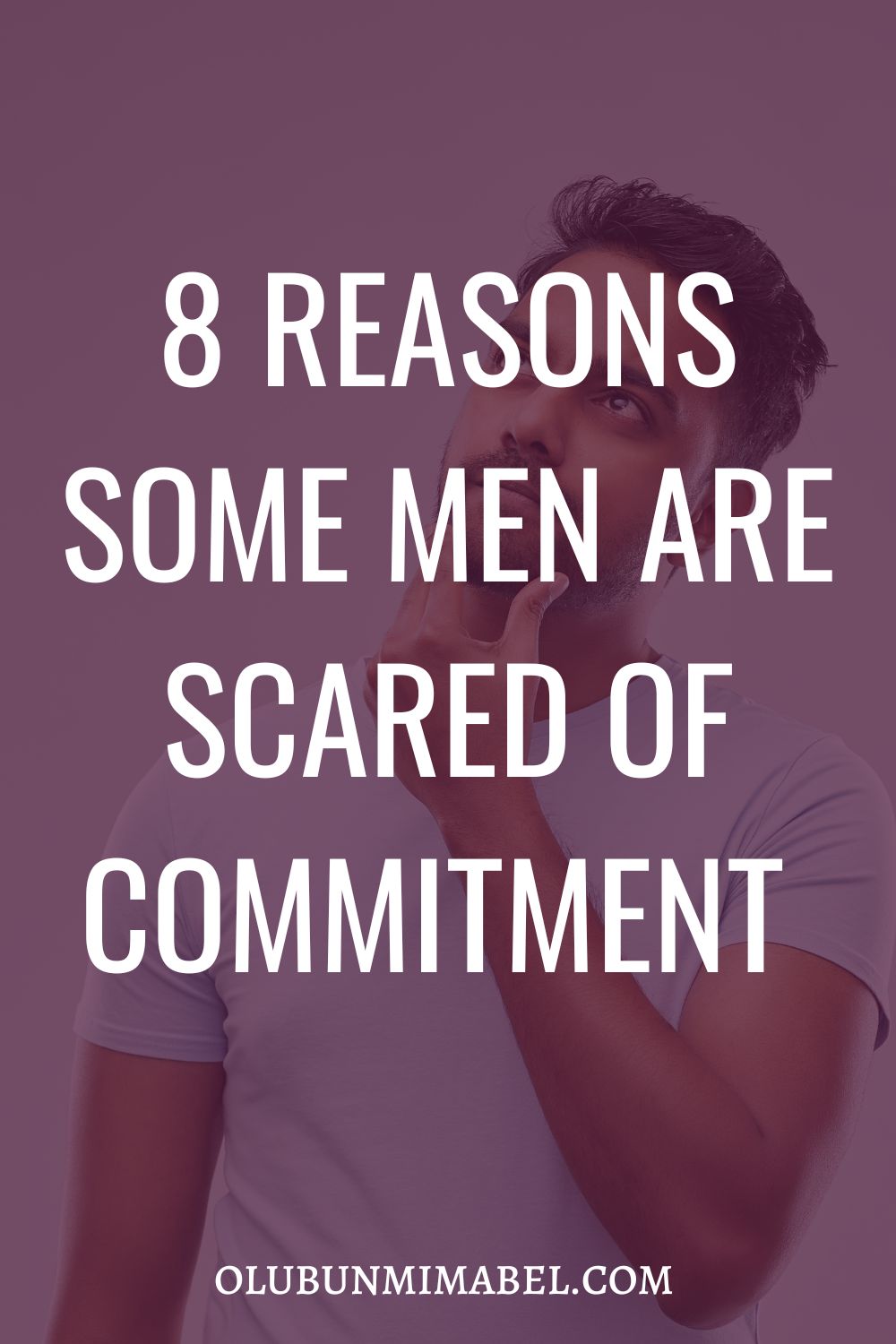 What Makes A Man Afraid Of Commitment?