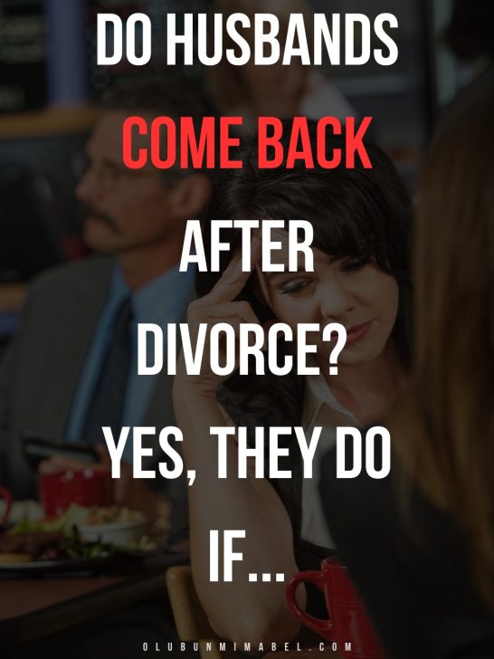 8 Reasons Ex-Husbands Come Back After Divorce